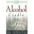 thumbnail image 1 of Pre-Owned Alcohol: Cradle to Grave, 9781568387345, 1568387342, Hardcover, 1 edition, 1 of 1