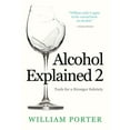 thumbnail image 1 of William Porter's 'Explained': Alcohol Explained 2: Tools for a Stronger Sobriety (Paperback), 1 of 1