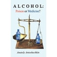 thumbnail image 1 of Alcohol: Poison or Medicine?, (Paperback), 1 of 1