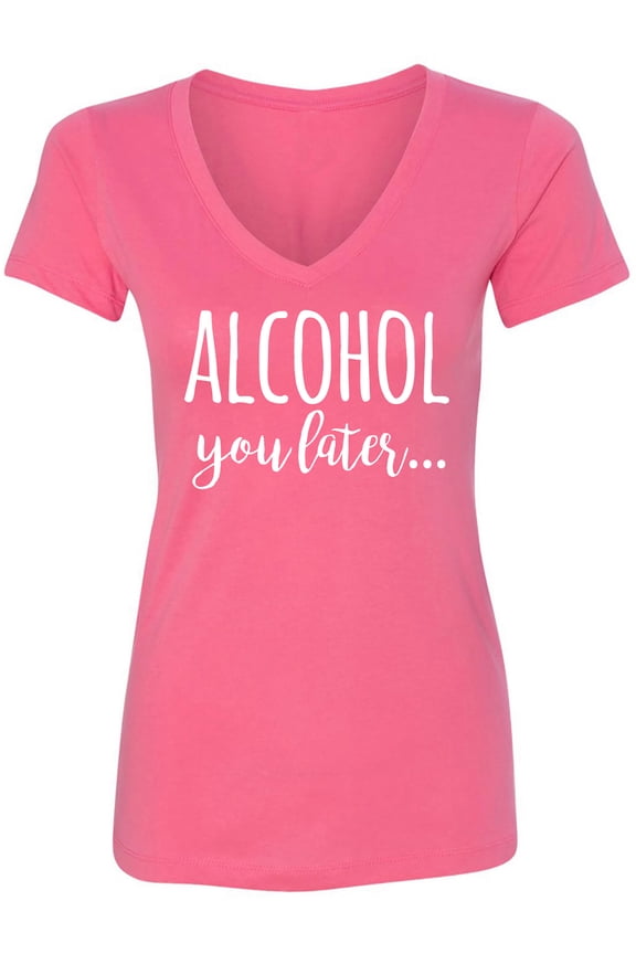 Alcohol You Later Womens V-Neck T-Shirt