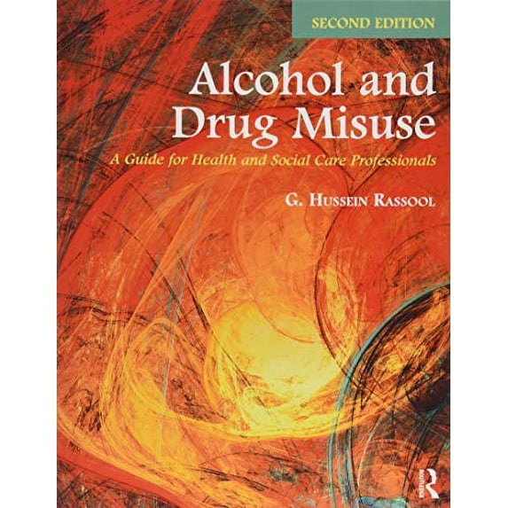 Pre-Owned Alcohol and Drug Misuse: A Guide for Health Social Care Professionals Paperback
