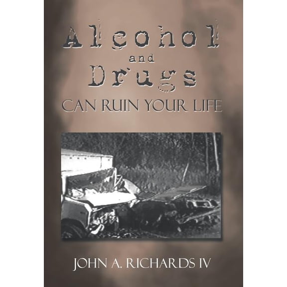 Alcohol and Drugs can Ruin Your Life (Hardcover)