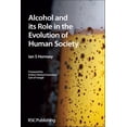 thumbnail image 1 of Alcohol and Its Role in the Evolution of Human Society: Rsc, (Paperback), 1 of 1