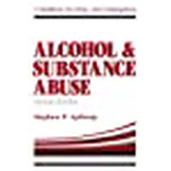 Alcohol and Substance Abuse: A Handbook for Clergy and Congregations (Paperback) by Stephen P Apthorp