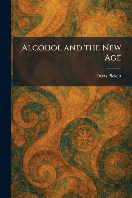 Alcohol and the New Age, (Paperback)