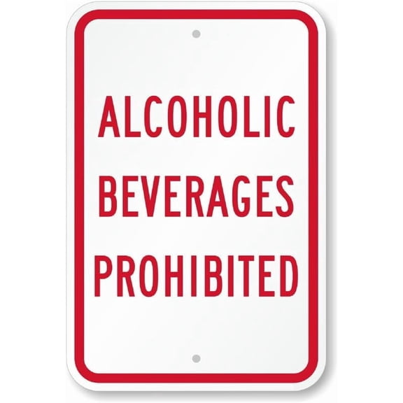 Alcoholic Beverages Prohibited Aluminum Weatherproof 8" x 12" Sign
