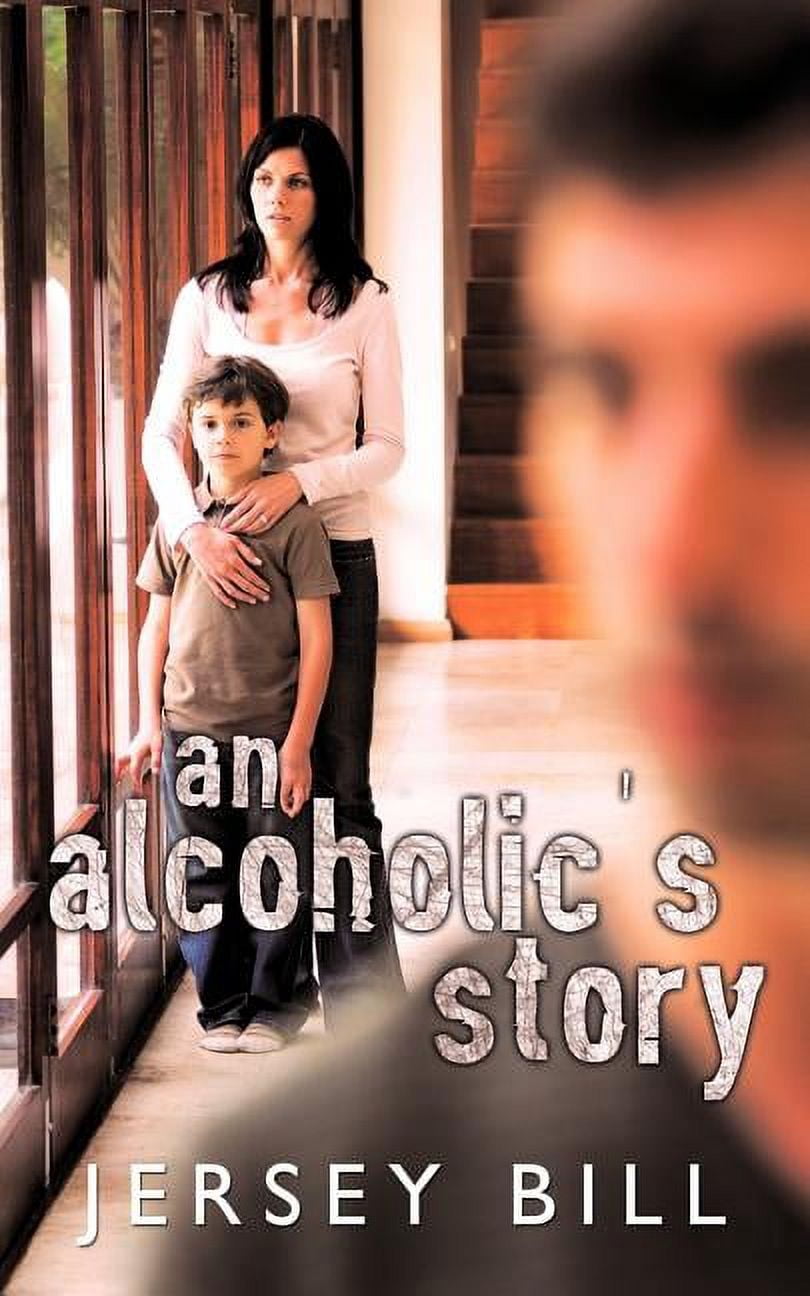 An Alcoholic's Story, (Paperback)