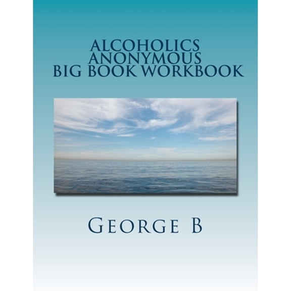 Pre-Owned Alcoholics Anonymous Big Book Workbook: Working the Program