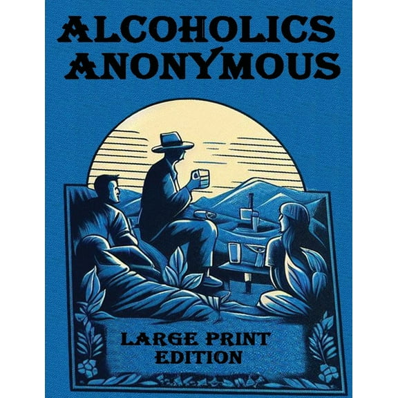 Alcoholics Anonymous Large Print, (Paperback)