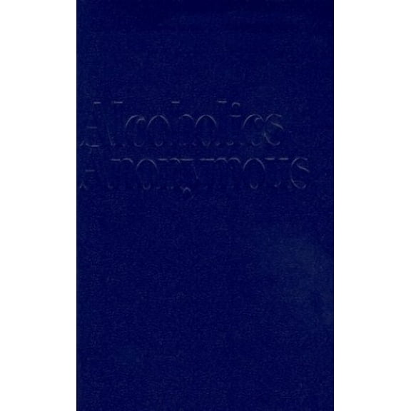Pre-Owned Alcoholics Anonymous: The Story of How Many Thousands of Men and Women Have Recovered from Alcoholism (Paperback) 0916856186 9780916856182