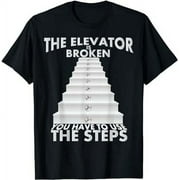 Alcoholics Anonymous sobriety AA NA sober Elevator Is Broken T-Shirt