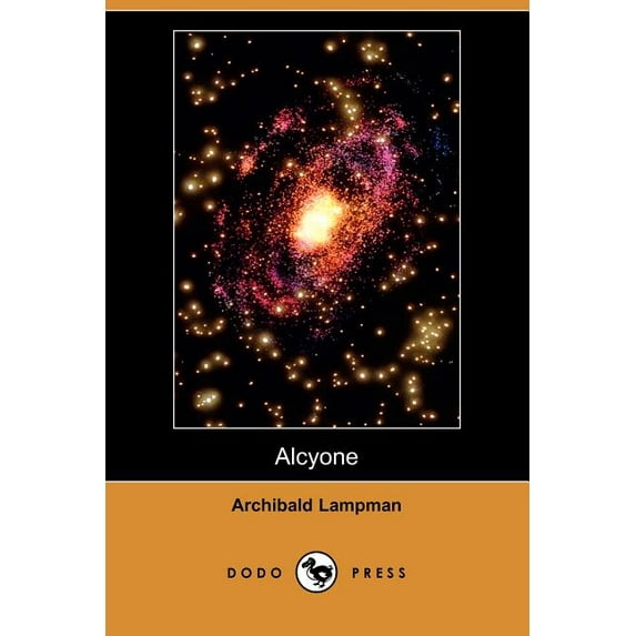 Alcyone Dodo Press Paperback 1406549169 9781406549164 Archibald Lampman