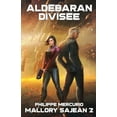 thumbnail image 1 of Mallory Sajean AldÃ©baran DivisÃ©e: Mallory Sajean 2 - Space Opera et Aventure, Book 2, (Paperback), 1 of 1