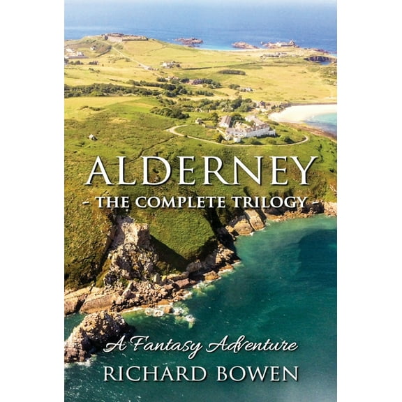 Alderney - The Complete Trilogy, (Hardcover)