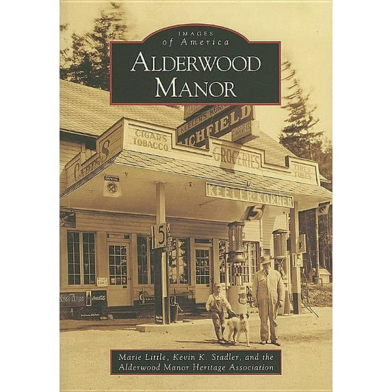 Alderwood Manor (Paperback) by Marie Little, Kevin K Stadler, Alderwood Manor Heritage Association