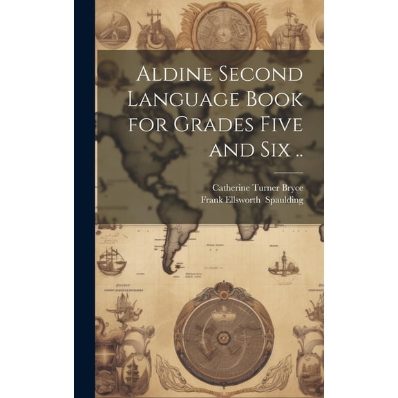 Aldine Second Language Book for Grades Five and Six ..