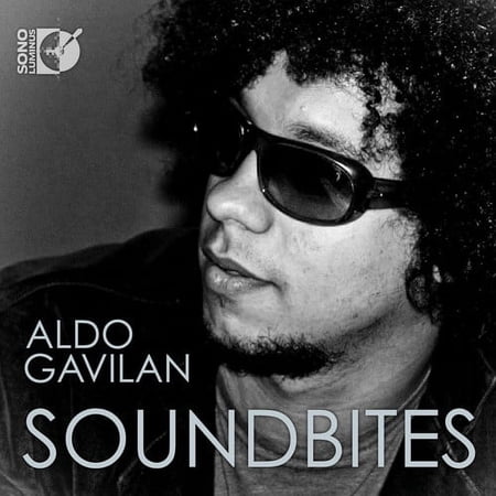 Aldo Gavilán - Soundbites - Music & Performance - CD