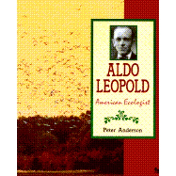 Pre-Owned Aldo Leopold : American Ecologist (Paperback) 9780531157596