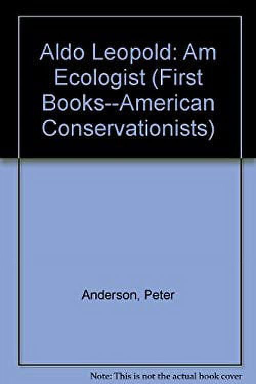 Pre Owned Aldo Leopold: Am Ecologist (Hardcover) 0531202038 Pre Owned Aldo Leopold: Am Ecologist (Hardcover) 0531202038