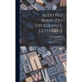 thumbnail image 1 of Aldo Pio Manuzio tipografo e letterato: Studio storico-critico (Hardcover), 1 of 1