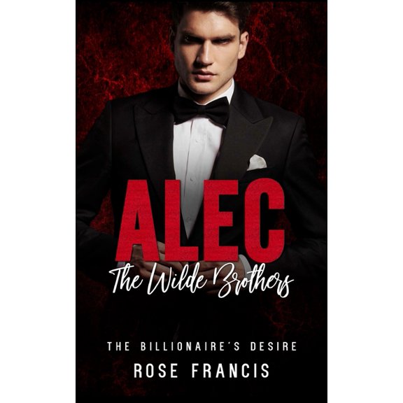 Alec: The Wilde Brothers (Paperback) by Rose Francis
