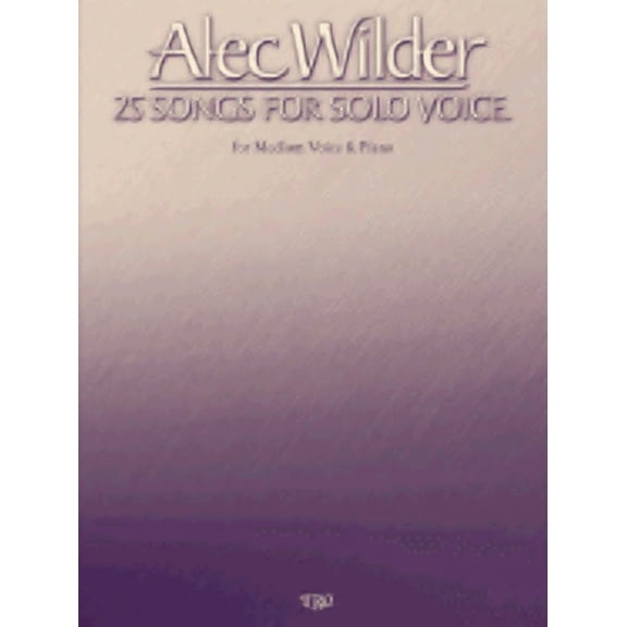 Alec Wilder: 25 Songs for Solo Voice : For Medium Voice & Piano (Paperback)