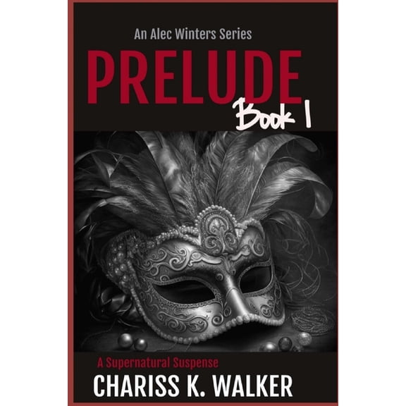 Alec Winters Prelude: An Alec Winters Series, Book 1, (Paperback)