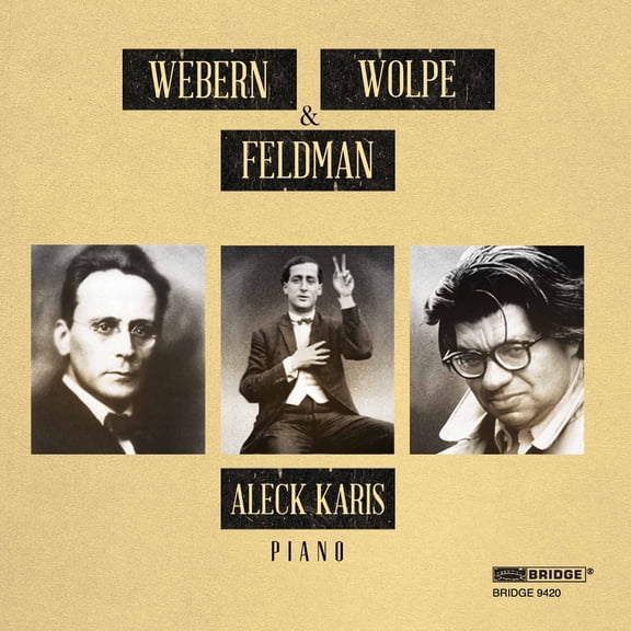 Aleck Karis - Webern Wolpe & Feldman - Music & Performance - CD