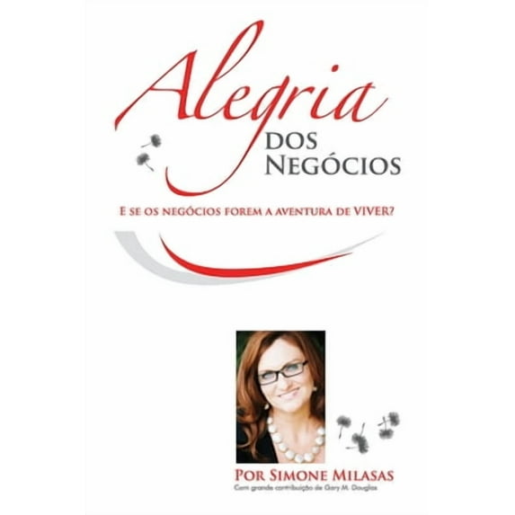 Alegria dos Negócios (Portuguese) (Paperback)