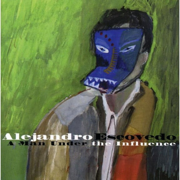 Alejandro Escovedo - A Man Under The Influence - Music & Performance - CD