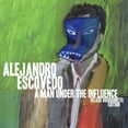 thumbnail image 1 of Alejandro Escovedo - Man Under the Influence: Deluxe Bourbonitis Editio - Music & Performance - Vinyl, 1 of 1