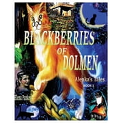 Alenka's Tale Blackberry of Dolmen. Alenka's Tales, Book 1, Paperback