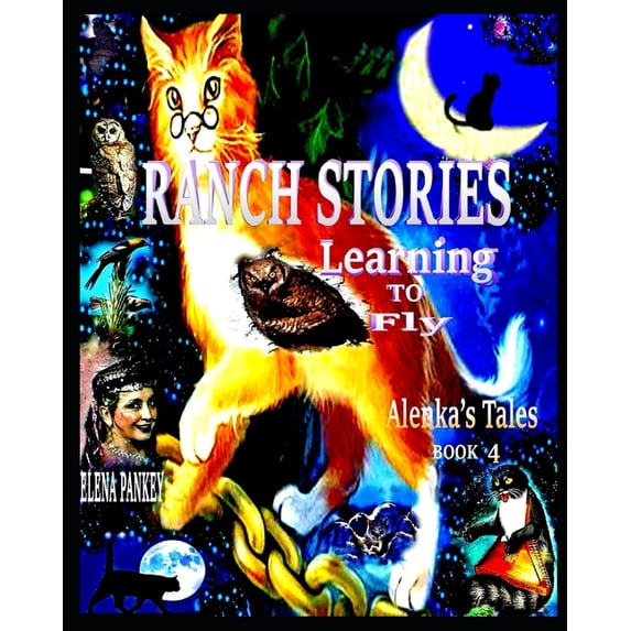 Alenka's Tales Learning to Fly. Ranch Stories.Alenka's Tales. Book 4., Book 4, (Paperback)