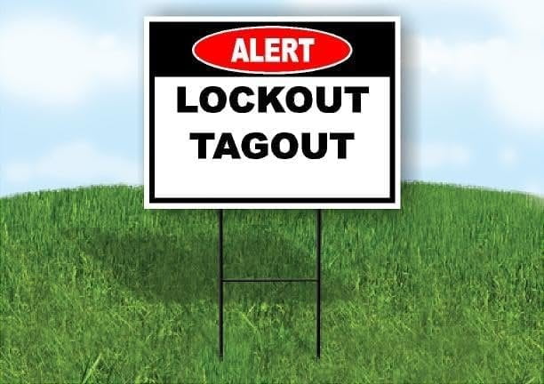 Alert Lockout Tagout Single Sided 18x24 in Yard Road Sign w/Stand ...