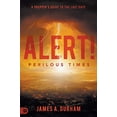 thumbnail image 1 of Pre-Owned Alert! Perilous Times (Paperback) 0768458307 9780768458305, 1 of 1