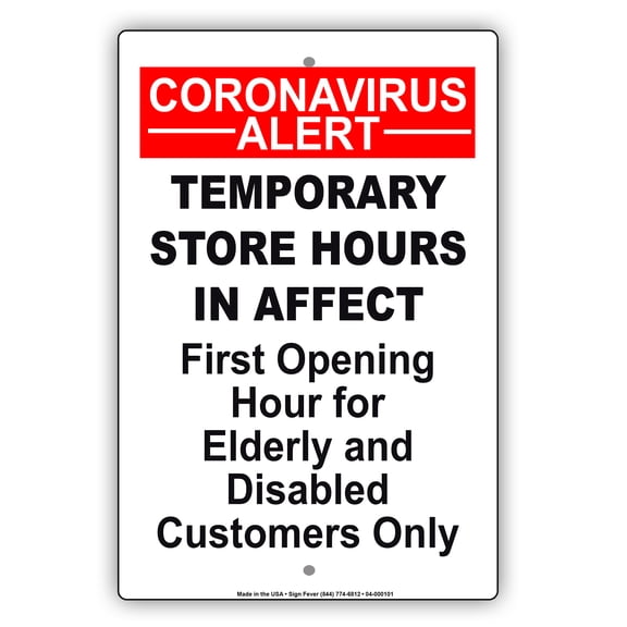 Alert Temporary Store Hours In Affect First Hour For Elderly And Disabled Aluminum Metal Sign 8"x12"