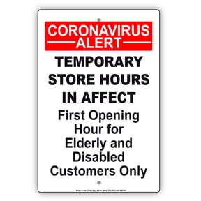 Alert Temporary Store Hours In Affect First Hour For Elderly And Disabled Aluminum Metal Sign 8"x12"