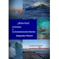 thumbnail image 1 of Alerta. El OcÃ©ano y La ContaminaciÃ³n Marina, (Paperback), 1 of 1