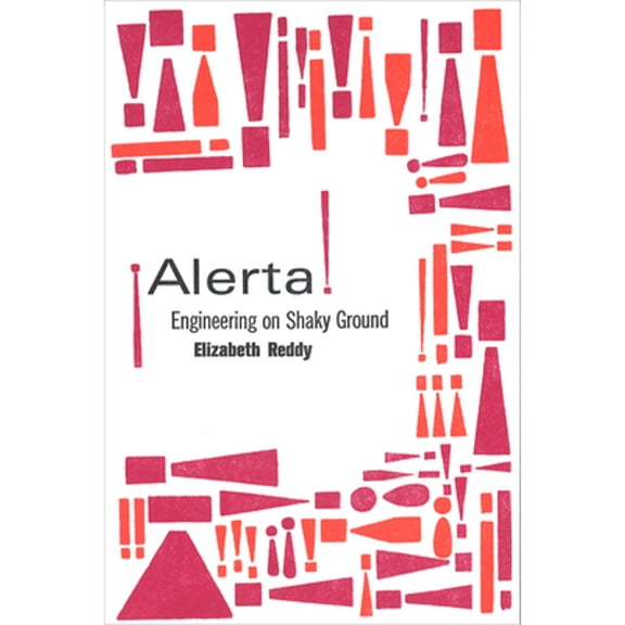Pre-Owned ¡Alerta!: Engineering on Shaky Ground (Paperback) 0262545519 9780262545518