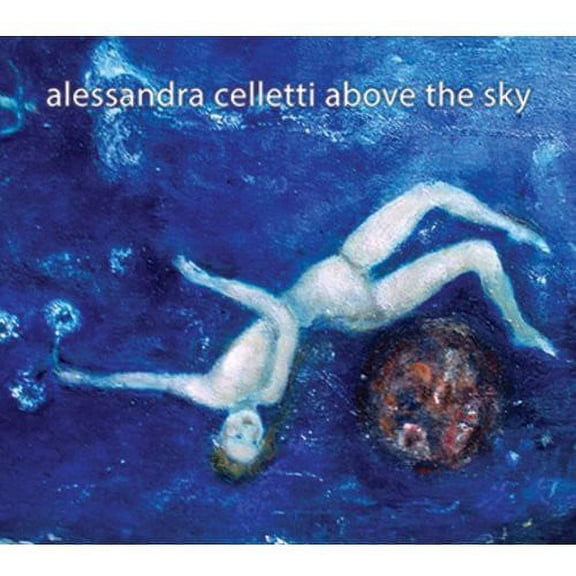 Alessandra Celletti - Above the Sky - Music & Performance - CD