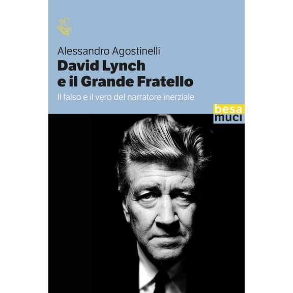 Alessandro Agostinelli David Lynch e il grande fratello (Paperback)