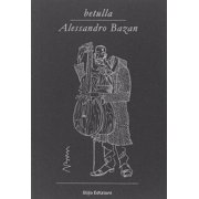 Alessandro Baza Betulla. Alessandro Bazan. Libro d'artista per appunti. Ediz. itali Paperback