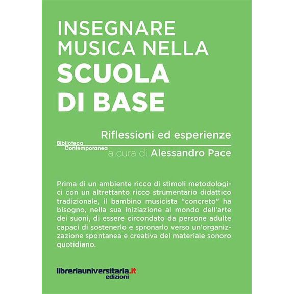 Alessandro Pace Insegnare musica nella scuola di base. Riflessioni ed esperienze (Paperback)