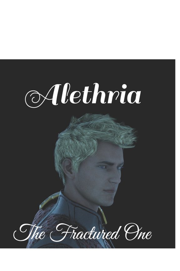 Alethria: Alethria : The Fractured One (Series #1) (Paperback)