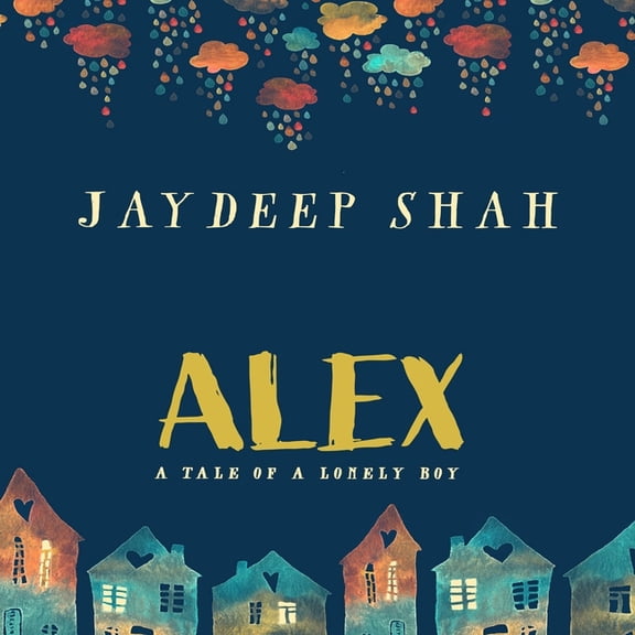 Alex: A Tale of a Lonely Boy, (Paperback)