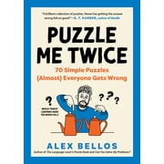 Logic Lovers Puzzle Books Puzzle Me Twice 70 Simple Puzzles Almost Everyone Gets Wrong, Paperback