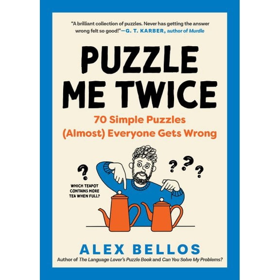 Pre-Owned Puzzle Me Twice: 70 Simple Puzzles (Almost) Everyone Gets Wrong (Alex Bellos Puzzle Books), 9798893030280, , Paperback,