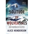 thumbnail image 1 of Pre-Owned A Solitude of Wolverines: A Wildlife Biologist Turned Prey First Suspense Thriller in the Alex Carter Series, 9780062982063, 0062982060, Hardcover,, 1 of 1
