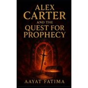 Alex Carter And the Quest for Prophecy, Paperback