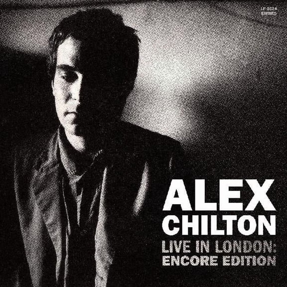 Alex Chilton - Live In London: Encore Edition - Music & Performance - Vinyl